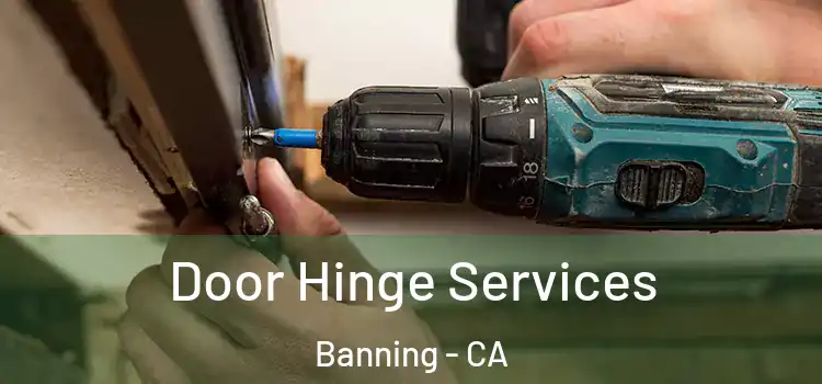 Door Hinge Services Banning - CA
