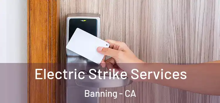 Electric Strike Services Banning - CA