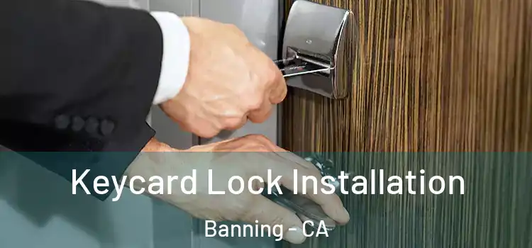 Keycard Lock Installation Banning - CA