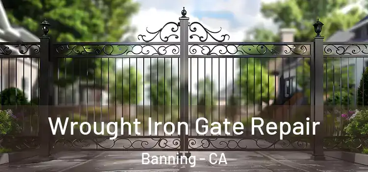 Wrought Iron Gate Repair Banning - CA